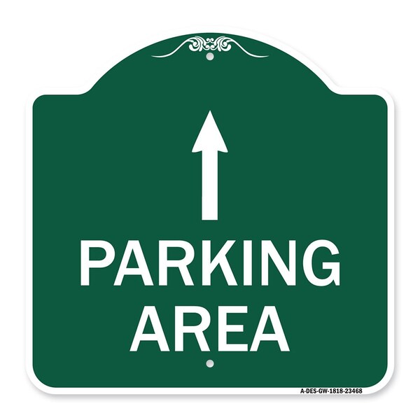 Parking Area with Ahead Arrow, Green & White Aluminum Architectural Sign, 18" x 18", GW-1818-23468